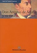 DON ANTONIO DE ACUÑA Y SU EPOCA