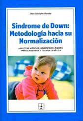 SINDROME DE DOWN: METODOLOGIA HACIA SU NORMALIZACION