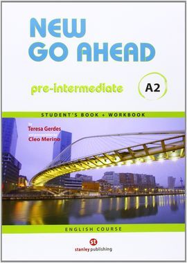 NEW GO AHEAD 2, PRE-INTERMEDIATE A2. STUDENT'S BOOK + WORKBOOK