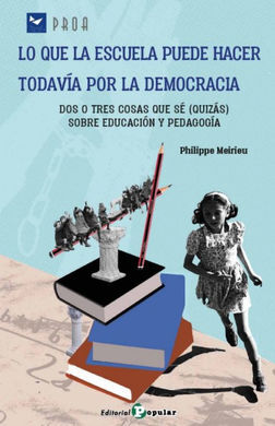 LO QUE LA ESCUELA PUEDE HACER TODAVIA POR LA DEMOCRACIA