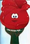 UNA ROSA PER...(PAL)