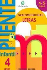 PUENTE. GRAFOMOTRICIDAD. LETRAS. 4 AÑOS