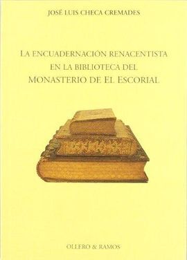 LA ENCUADERNACIÓN RENACENTISTA EN LA BIBLIOTECA DEL MONASTERIO DE EL ESCORIAL