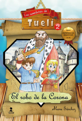 LAS AVENTURAS DE TUELI. 2: EL ROBO DE LA CORONA