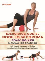 EJERCICIOS CON EL RODILLO DE ESPUMA FOAM ROLLER