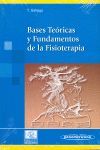 BASES TEÓRICAS Y FUNDAMENTOS DE LA FISIOTERAPIA