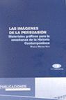 LAS IMÃGENES DE LA PERSUASIÃN. MATERIALES GRÃFICOS PARA LA ENSEÃANZA DE LA HISTORIA CONTEMPORÃNEA