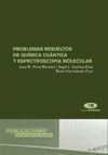 PROBLEMAS RESUELTOS DE QUÃMICA CUÃNTICA Y ESPECTROSCOPIA MOLECULAR