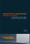 ESTRUCTURAS DE COMPUTADORES. PROBLEMAS RESUELTOS