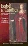 ISABEL LA CATÓLICA. ESTUDIO CRÍTICO DE SU VIDA Y SU REINADO