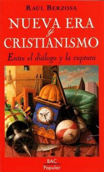 NUEVA ERA Y CRISTIANISMO. ENTRE EL DIÃLOGO Y LA RUPTURA