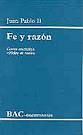 FE Y RAZÓN. CARTA ENCÍCLICA FIDES ET RATIO
