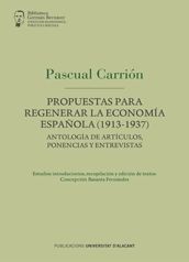 PROPUESTAS PARA REGENERAR LA ECONOMIA ESPAÑOLA (1913-1937)