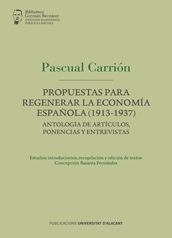 PROPUESTAS PARA REGENERAR LA ECONOMIA ESPAÑOLA (1913-1937)