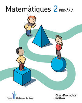 MATEMATIQUES 2- ELS CAMINS DEL SABER - 2º ED. PRIM.