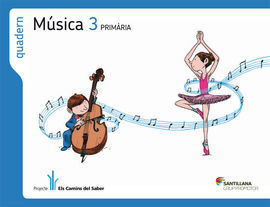 QUADERN MÚSICA 3 PRIMÀRIA ELS CAMINS DEL SABER