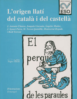 EL PERQUÃ DE LES PARAULES. LÂ´ORIGEN LLATÃ DEL CATALÃ I DEL CASTELLÃ