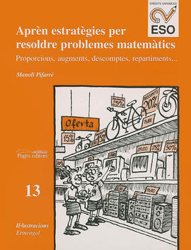 APRÃN ESTRATÃGIES PER RESOLDRE PROBLEMES MATEMÃTICS : PROPORCIONS, AUGMENTS, DESCOMPTES, REPARTIMENT