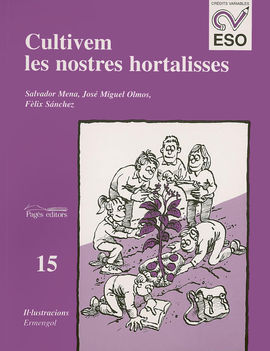 CULTIVEM LES NOSTRES HORTALISSES