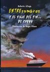 ENTRESOMBRAS Y EL VIAJE DEL FIN...DE CURSO