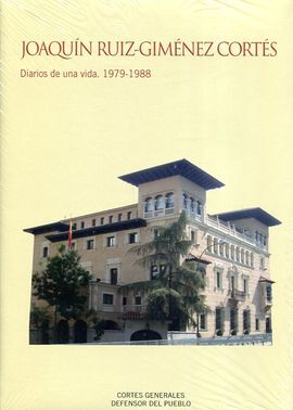 JOAQUÍN RUIZ-GIMÉNEZ CORTES. DIARIOS DE UNA VIDA. 1979-1988