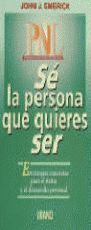 SÉ LA PERSONA QUE QUIERES SER