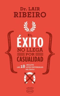 EL EXITO NO LLEGA POR CASUALIDAD (N. ED.)