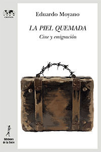 LA PIEL QUEMADA. CINE Y EMIGRACIÓN