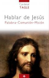 HABLAR DE JESUS. PALABRA, COMUNION, MISION