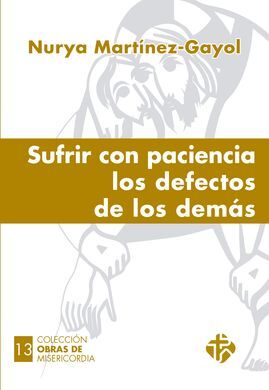 SUFRIR CON PACIENCIA LOS DEFECTOS DE LOS DEMAS