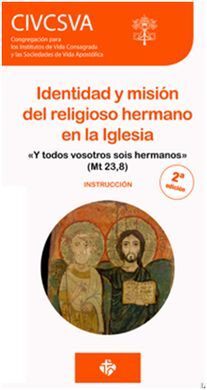 IDENTIDAD Y MISIÓN DEL RELIGIOSO HERMANO EN LA IGL