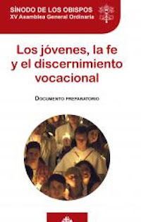 LOS JOVENES, LA FE Y EL DISCERNIMIENTO VOCACIONAL