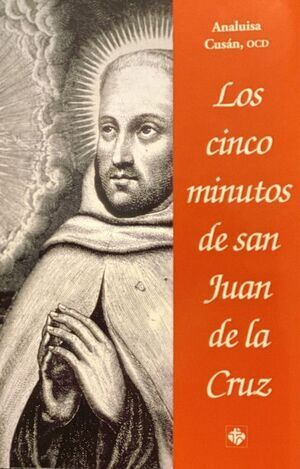 LOS CINCO MINUTOS DE SAN JUAN DE LA CRUZ