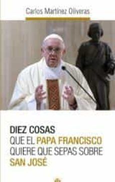 DIEZ COSAS QUE EL PAPA FRANCISCO QUIERE QUE SEPAS SOBRE SAN JOSÉ