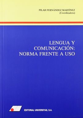 LENGUA Y COMUNICACIÓN. NORMA FRENTE A USO