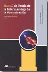 MANUAL DE TEORÍA DE LA INFORMACIÓN Y DE LA COMUNICACIÓN