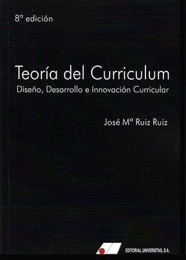 TEORÍA DEL CURRICULUM: DISEÑO, DESARROLLO E INNOVACIÓN CURRICULAR