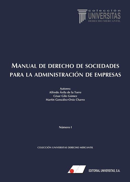 MANUAL DE DERECHO DE SOCIEDADES PARA LA ADMINISTRACION DE EMPRESAS. 2ª ED.