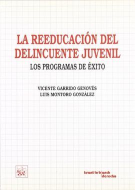 LA REEDUCACIÃN DEL DELINCUENTE JUVENIL. LOS PROGRAMAS DE EXITO