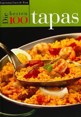 DIE 100 BESTEN TAPAS DER SPANISCHEN KÜCHE