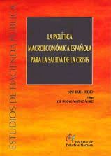 LA POLÍTICA MACROECONÓMICA ESPAÑOLA PARA LA SALIDA DE LA CRISIS