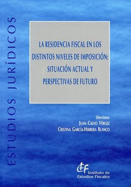 LA RESIDENCIA FISCAL EN LOS DISTINTOS NIVELES DE IMPOSICION