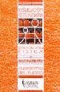EDUCACIÓN FÍSICA, ESO, 1 BACHILLERATO. CUADERNO DEL ALUMNO
