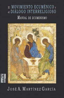 EL MOVIMIENTO ECUMENICO Y EL DIALOGO INTERRELIGIOSO