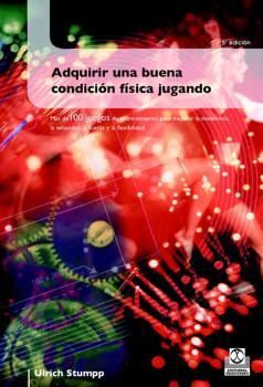 ADQUIRIR UNA BUENA CONDICION FISICA JUGANDO