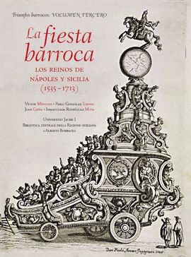LA FIESTA BARROCA. LOS REINOS DE NAPOLES Y SICILIA (1535-17