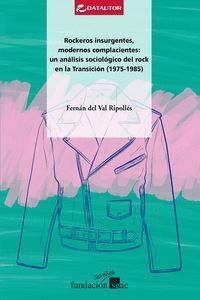 ROCKEROS INSURGENTES, MODERNOS COMPLACIENTES