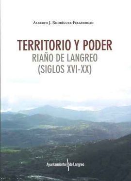TERRITORIO Y PODER RIAÑO DE LANGREO XVI-