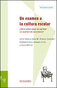UN EXAMEN A LA CULTURA ESCOLAR