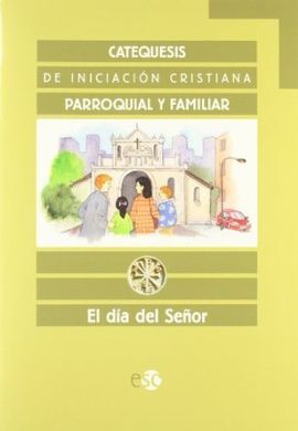 CATEQUESIS - EL DIA DEL SEÑOR